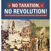 No Taxation, No Revolution! Effects of the Townshend Acts and the Boston Massacre History Grade 4 Children's American History