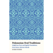 Polynesian Oral Traditions: Indigenous Texts and English Translations from Anuta, Solomon Islands
