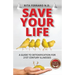 Save Your Life A Guide to Detoxification for 21st Century Illnesses
