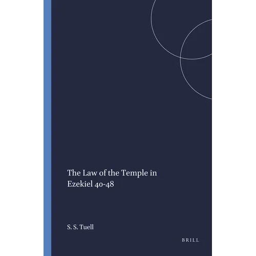 The Law of the Temple in Ezekiel 40-48