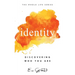Identity: Discovering Who You Are