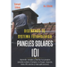 Diseñando Tu Sistema Fotovoltaico Paneles Solares 101 1ra. Edición: Aprende a Como Instalar Y Diseñar Tus Propios Paneles Solares. Energiza Tu Hogar,