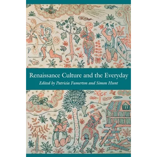 Renaissance Culture and the Everyday
