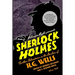 Sherlock Holmes: Further Adventures in the Realms of H.G. Wells Volume Two