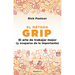El Método Grip. El Arte de Trabajar Mejor (Y Ocuparse de Lo Importante) / Grip: The Art of Working Smart