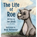 The Life of Roe