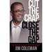 Cut the Crap and Close the Gap: The Urgency of Delivering Desired Results