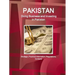 Pakistan: Doing Business and Investing in Pakistan: Strategic, Practical Information, Regulations, Contacts