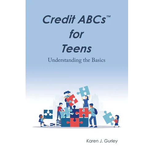 Credit Abcs for Teens: Understanding the Basics