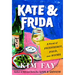 Kate & Frida: A Novel of Friendship, Food, and Books