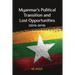 Myanmar's Political Transition and Lost Opportunities (2010-2016)