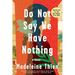 Do Not Say We Have Nothing