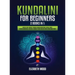 Kundalini for Beginners: 2 Books in 1: Learn to Heal Yourself through Chakra Meditation, Astral Travel, Psychic Awareness, Intuition, Enhance Psychic