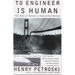 To Engineer is Human: The Role of Failure in Successful Design