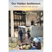 Our Hidden Settlement: Atherton to Burton, then and now.
