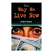 The Way We Live Now