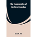 The Characteristics of the New Remedies