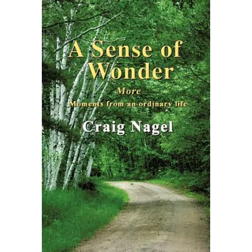 A Sense of Wonder: More moments from an ordinary life