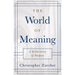 The World of Meaning: A Rediscovery of Purpose