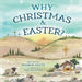 Why Christmas & Easter?