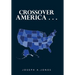 Crossover America . . .