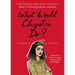 What Would Cleopatra Do?
