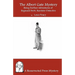 The Albert Gate Mystery: Being Further Adventures of Reginald Brett, Barrister Detective