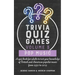 Trivia Quiz Games Volume 3: Pop Music: A quiz book for adults to test your knowledge of British and American popular music from 1950 to 2019