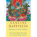 Genuine Happiness: Meditation as the Path to Fulfillment
