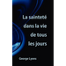 La sainteté dans la vie de tous les jours