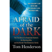 Afraid of the Dark: The True Story of a Reckless Husband, His Stunning Wife, and the Murder That Shattered a Family