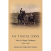 In Those Days: Tales of a Happy Childhood 1926-1940