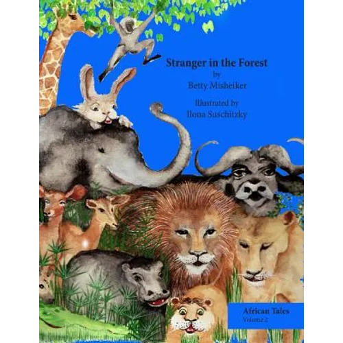 Stranger in the Forest: This is a very humorous story about the dangers of copying others and not thinking for oneself.