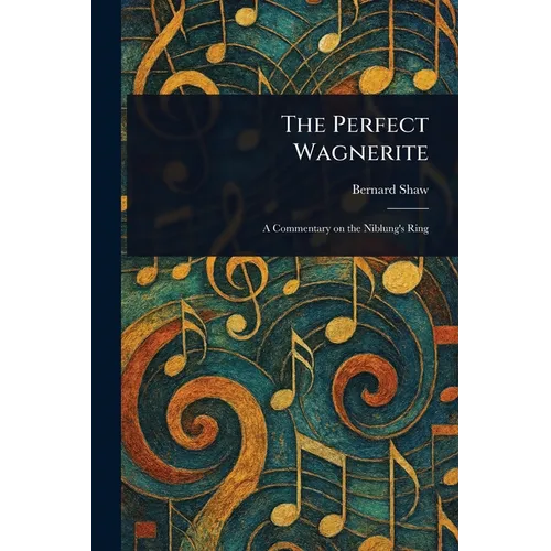 The Perfect Wagnerite