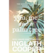 Nashville - Book Nine - You, Me and a Palm Tree