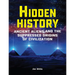 Hidden History: Ancient Aliens and the Suppressed Origins of Civilization