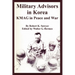 Military Advisors in Korea: KMAG in Peace and War