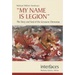 My Name Is Legion: The Story and Soul of the Gerasene Demoniac