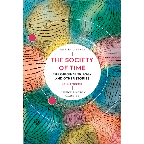 The Society of Time: The Original Trilogy and Other Stories