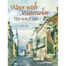 Ways with Watercolor