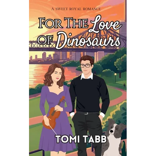 For the Love of Dinosaurs: A Sweet Royal Romance