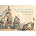 Vive Les Satiristes!: French Caricature During the Reign of Louis Philipp, 1830-1848