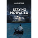 Staying Motivated in a World of Increasing Challenges