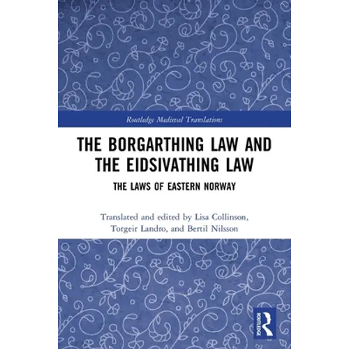 The Borgarthing Law and the Eidsivathing Law: The Laws of Eastern Norway