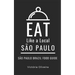 Eat Like a Local- São Paulo: São Paulo Brazil Food Guide