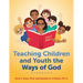 Teaching Children and Youth the Ways of God Handbook