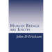 Human Beings are Idiots: How our thought process creates the illusion of intelligence