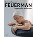 Feuerman: Superrealist Sculptures