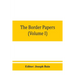 The border papers: Calendar of letters and papers relating to the affairs of the borders of England and Scotland, preserved in Her Majest