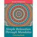 Simple Relaxation Through Mandalas Coloring Book